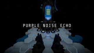 Purple Noise Echo video 1