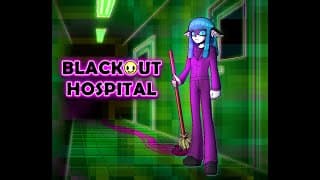 Blackout Hospital video 1