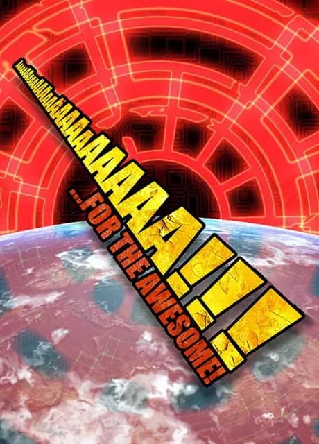 AaaaaAAaaaAAAaaAAAAaAAAAA!!!: For the Awesome