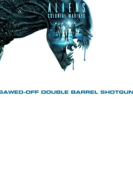 Aliens: Colonial Marines - Sawed-off Double Barrel Shotgun