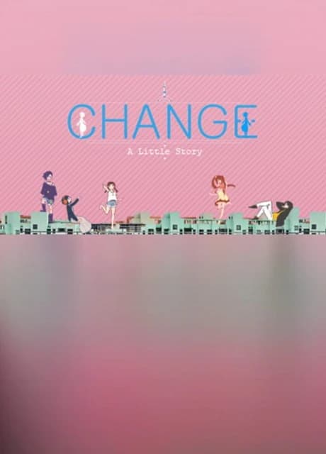 Change : A Little Story