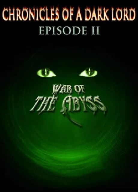 Chronicles of a Dark Lord: Episode II War of The Abyss