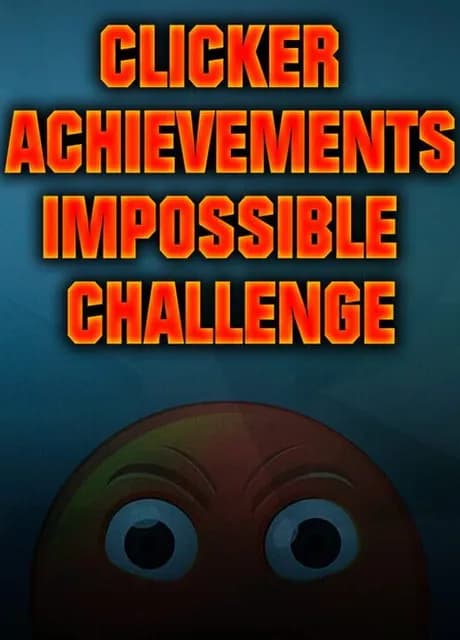 Clicker Achievements: The Impossible Challenge