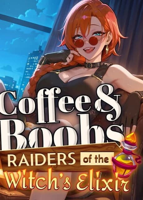 Coffee & Boobs: Raiders of the Witch鈥檚 Elixir