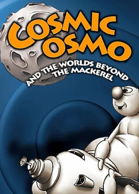 Cosmic Osmo and the Worlds Beyond the Mackerel