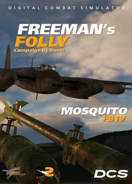 DCS World: Mosquito FB VI Freeman's Folly Campaign by SUNTS Simulations