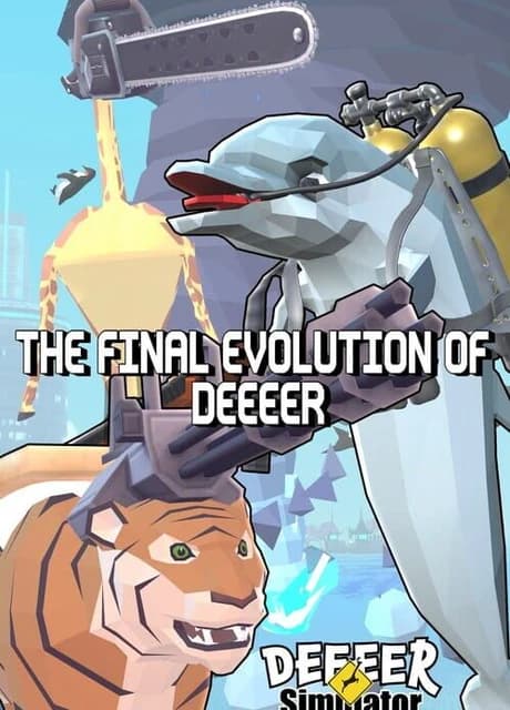 Deeeer Simulator: The Final Evolution of Deeeer