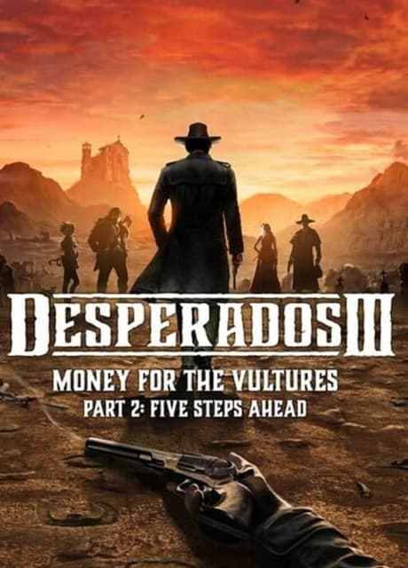 Desperados III: Money for the Vultures - Part 2: Five Steps Ahead