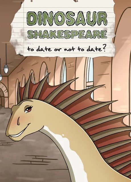 Dinosaur Shakespeare: To Date or Not to Date?