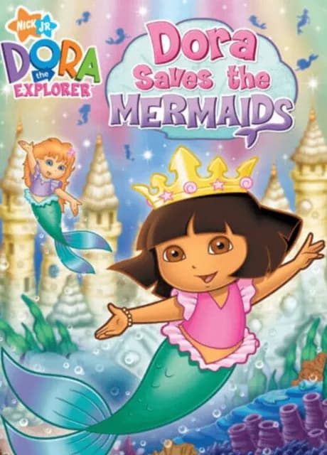 Dora the Explorer: Dora Saves the Mermaids