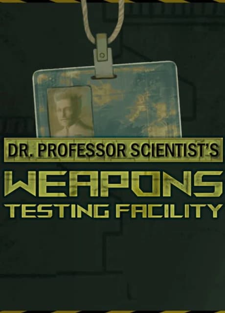 Dr. Professor Scientist's Weapons Testing Facility