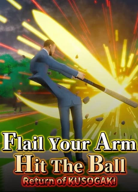 Flail Your Arm, Hit the Ball: Return of Kusogaki