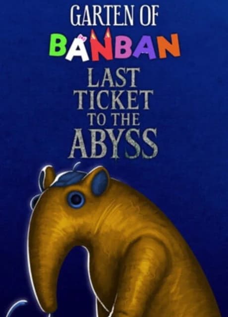 Garten of Banban: Last Ticket to the Abyss