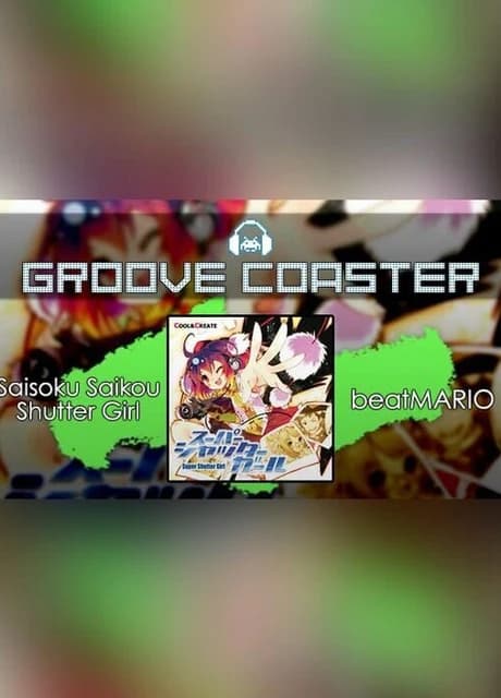 Groove Coaster: Saisoku Saikou Shutter Girl