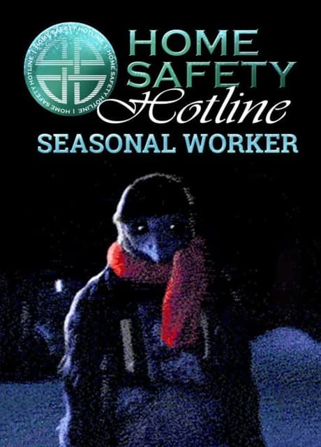 Home Safety Hotline: Seasonal Worker