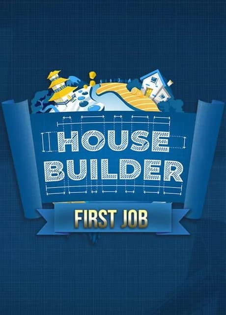 House Builder: First Job