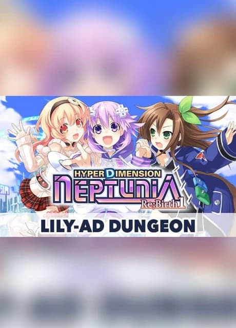 Hyperdimension Neptunia Re;Birth1: Lily-ad Dungeon
