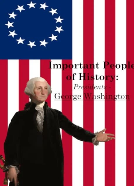 Important People of History: Presidents - George Washington