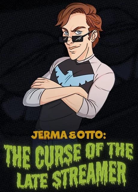 Jerma & Otto: The Curse of the Late Streamer