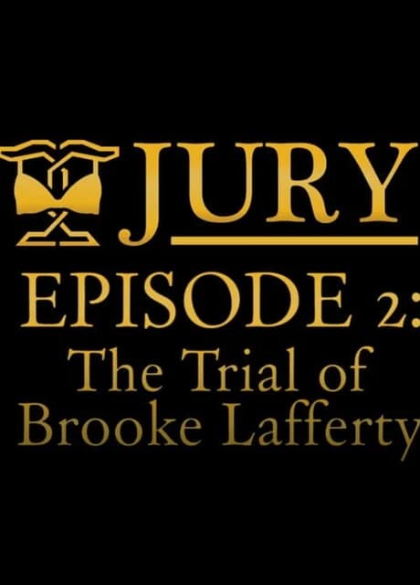 Jury: Episode 2 - The Trial of Brooke Lafferty