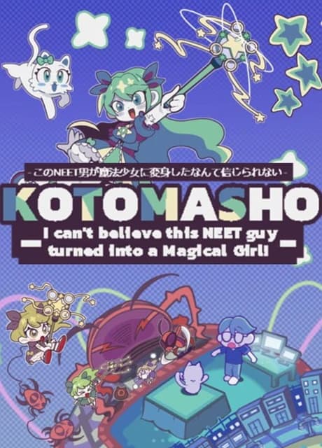 Kotomasho: I Can't Believe This Neet Guy Turned Into a Magical Girl!
