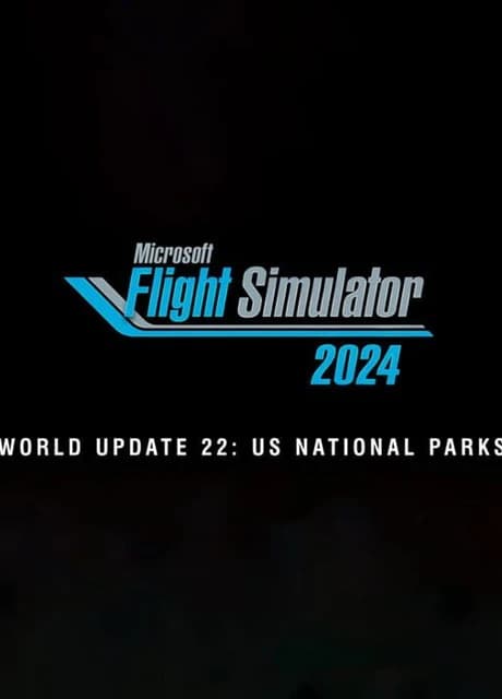 Microsoft Flight Simulator 2024: World Update 22 - US National Parks