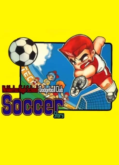 Nekketsu High School Dodgeball Club: Soccer Story