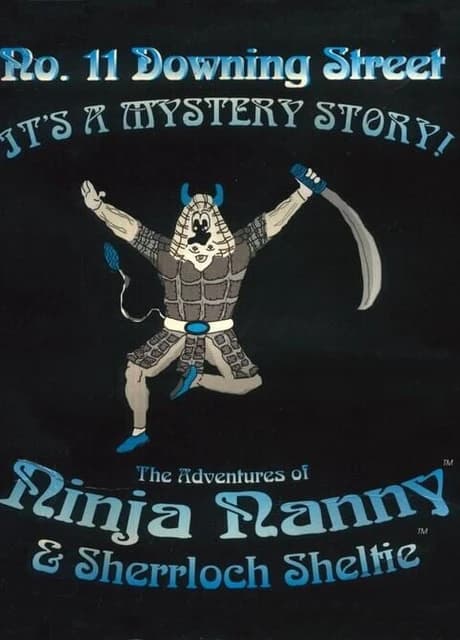 No. 11 Downing Street: The Adventures of Ninja Nanny & Sherrloch Sheltie