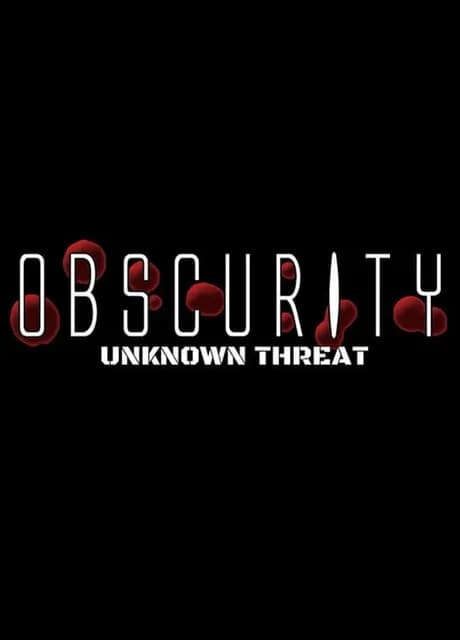 Obscurity: Unknown Threat