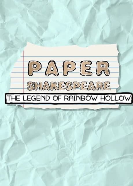 Paper Shakespeare: The Legend of Rainbow Hollow