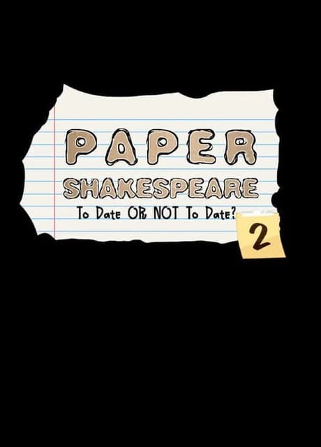 Paper Shakespeare: To Date or Not to Date? 2