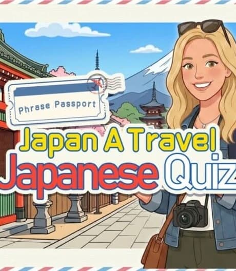 Phrase Passport Japan A Travel Japanese Quiz