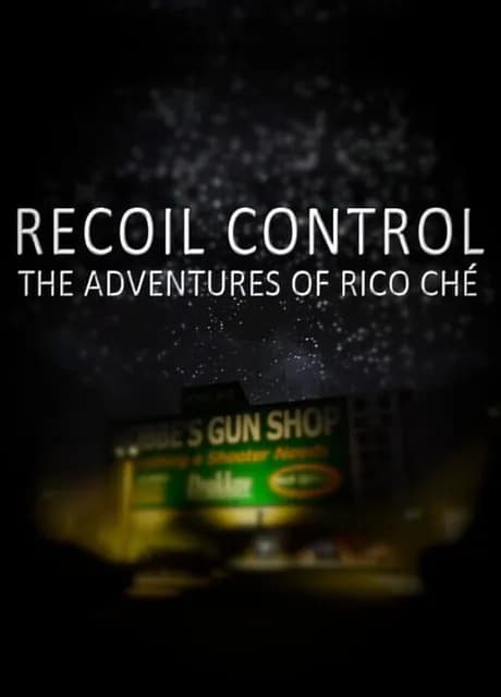 Recoil Control: The Adventures of Rico Ché