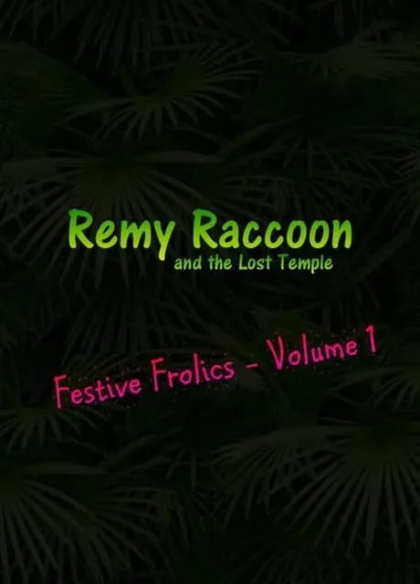 Remy Raccoon and the Lost Temple: Festive Frolics - Volume 1