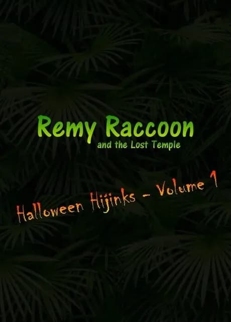 Remy Raccoon and the Lost Temple: Halloween Hijinks - Volume 1