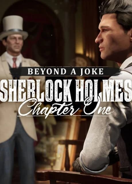 Sherlock Holmes: Chapter One - Beyond a Joke