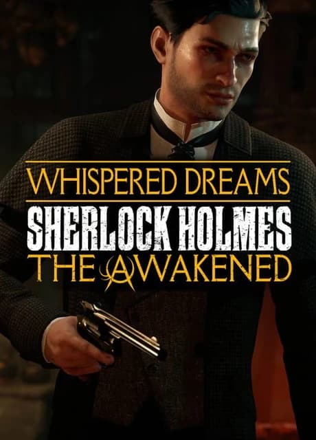 Sherlock Holmes: The Awakened - The Whispered Dreams