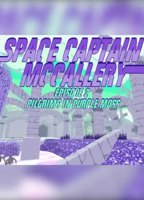 Space Captain McCallery Episode 2: Pilgrims in Purple Moss
