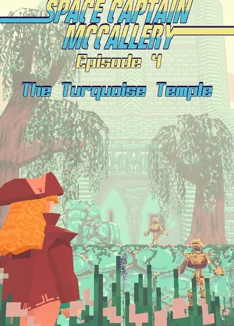 Space Captain McCallery Episode 4: The Turquoise Temple