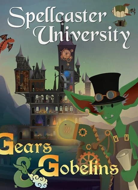 Spellcaster University: Gears and Gobelins
