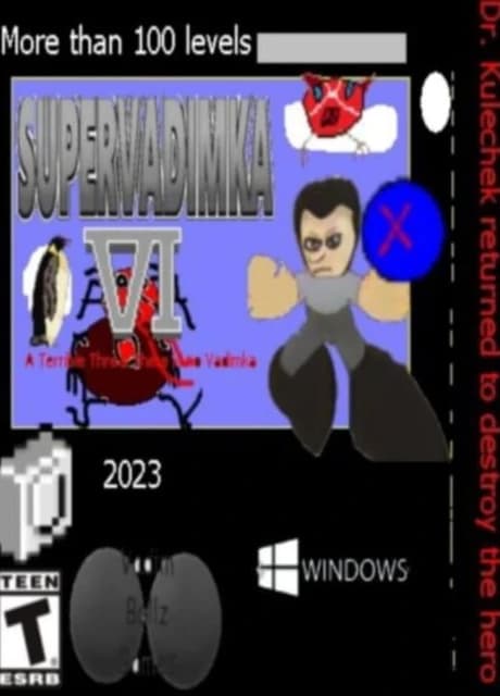 Super Vadimka VI: A Terrible Threat there is No Vadimka