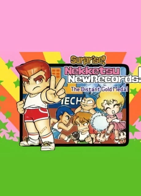 Surprise! Nekketsu New Records! The Distant Gold Medal