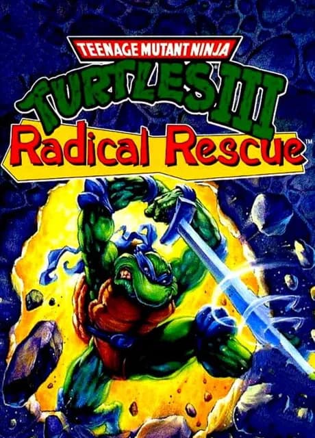 Teenage Mutant Ninja Turtles III: Radical Rescue