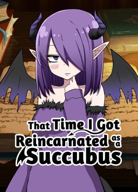 That Time I Got Reincarnated as a Succubus