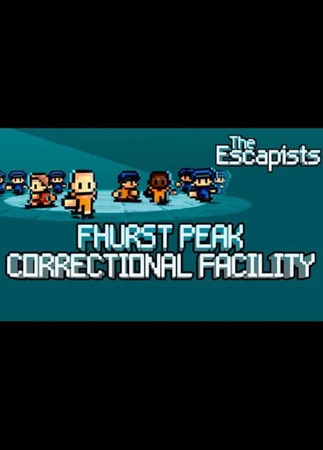 The Escapists: Fhurst Peak Correctional Facility