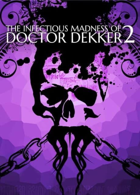 The Infectious Madness of Doctor Dekker 2