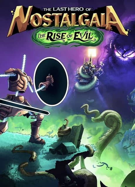 The Last Hero of Nostalgaia: The Rise of Evil