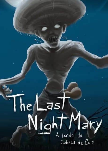 The Last NightMary: A Lenda do Cabe莽a de Cuia