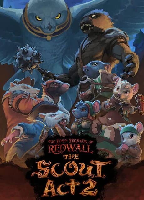 The Lost Legends of Redwall: The Scout - Act 2