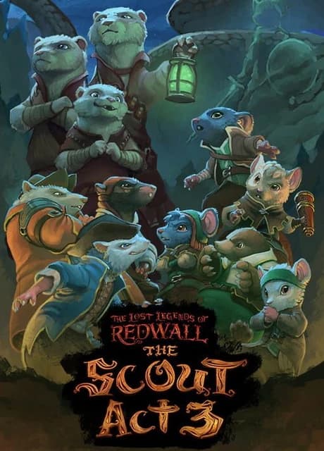 The Lost Legends of Redwall: The Scout - Act 3